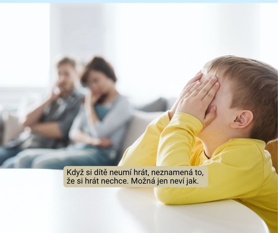 Dítě si neumí hrát. Hra je dovednost, kterou se některé děti potřebují naučit